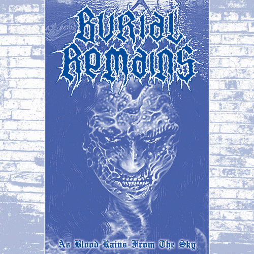 Burial Remains : As Blood Rains from the Sky